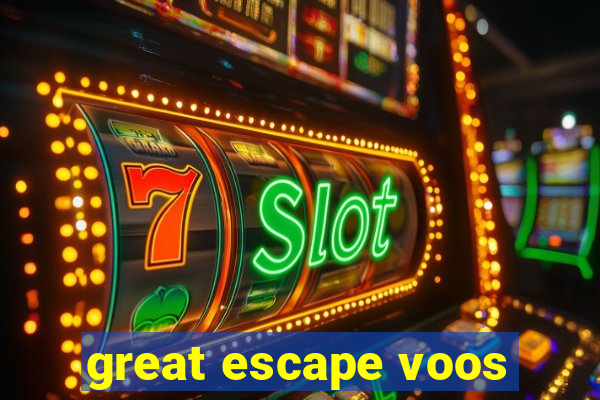 great escape voos